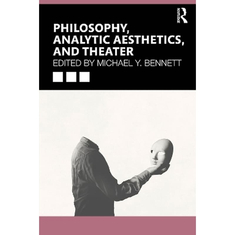 Philosophy, Analytic Aesthetics, and Theater