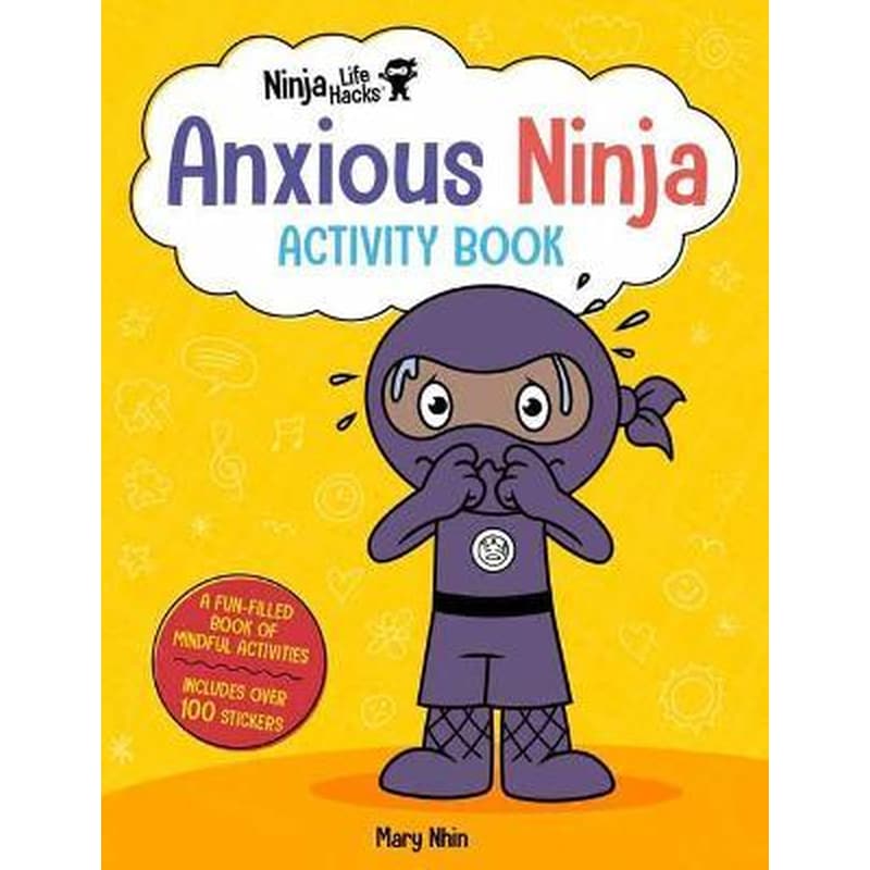 Ninja Life Hacks: Anxious Ninja Activity Book