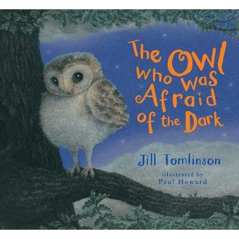 Owl Who Was Afraid of the Dark