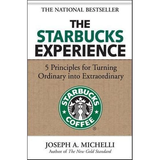 The Starbucks Experience- 5 Principles for Turning Ordinary Into Extraordinary image 0