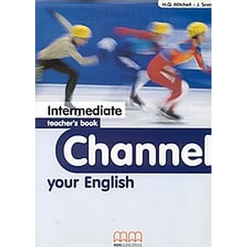 CHANNEL YOUR ENGLISH INTERMEDIATE TCHRS