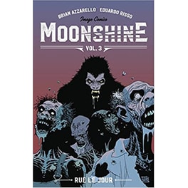 Moonshine Volume 3: Rue Le Jour