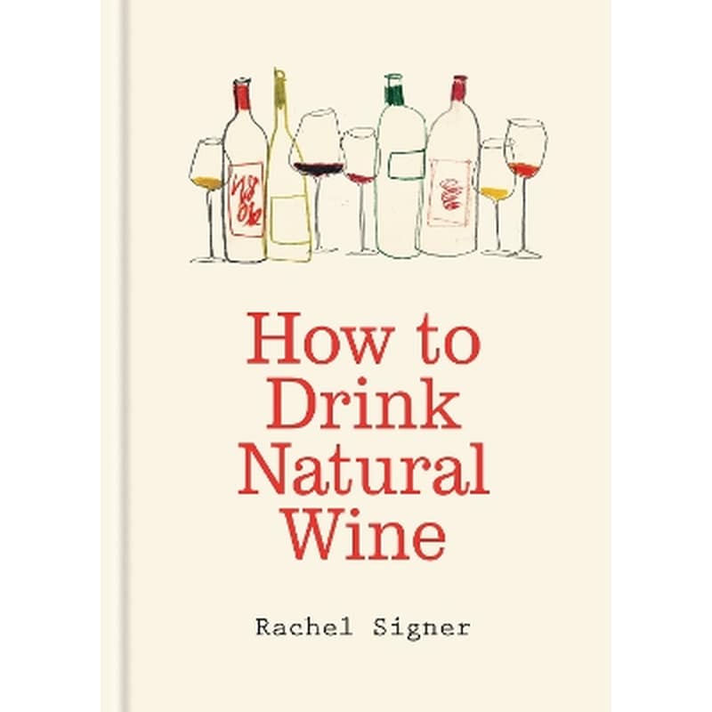 How to Drink Natural Wine
