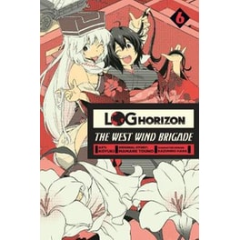 Log Horizon- The West Wind Brigade, Vol. 6