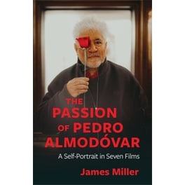 The Passion of Pedro Almodóvar