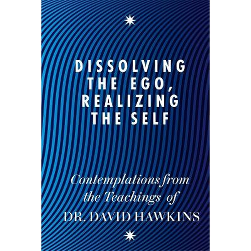 Dissolving the Ego, Realizing the Self