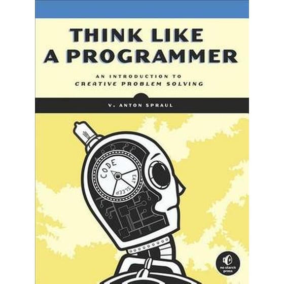 Think Like a Programmer- An Introduction to Creative Problem Solving image 0