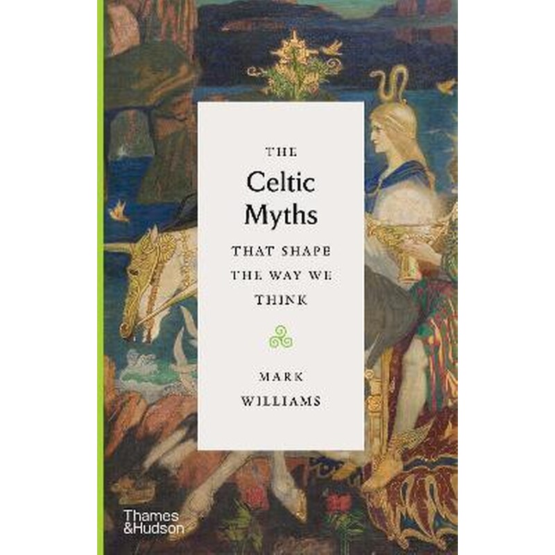 The Celtic Myths That Shape the Way We Think