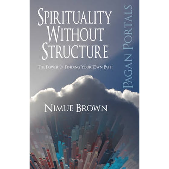 Pagan Portals - Spirituality Without Structure - The Power of finding your own path image 0