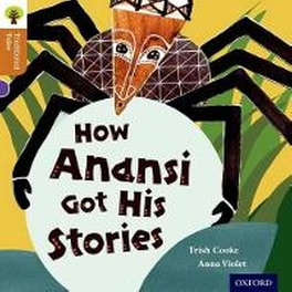 Oxford Reading Tree Traditional Tales: Level 8: How Anansi Got His Stories