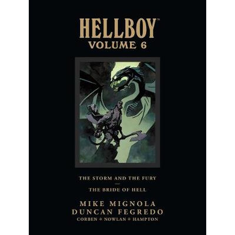 Hellboy Library Edition Volume 6- The Storm And The Fury And The Bride Of Hell Volume 6