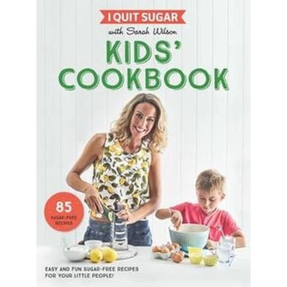 I Quit Sugar Kids Cookbook image 0