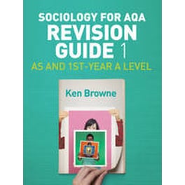 Sociology for AQA Revision Guide 1 - AS and 1st- Year A Level