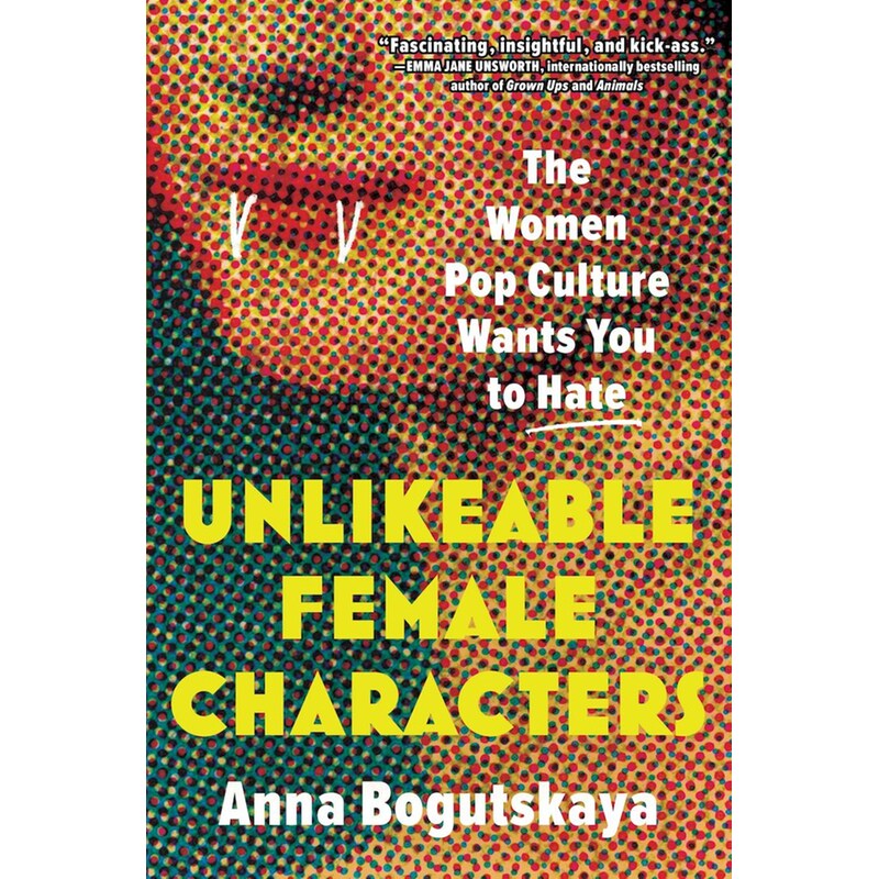 Unlikeable Female Characters