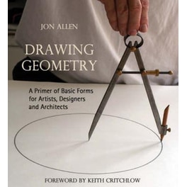Drawing Geometry : A Primer of Basic Forms for Artists, Designers and Architects