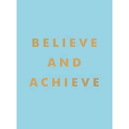 Believe and Achieve