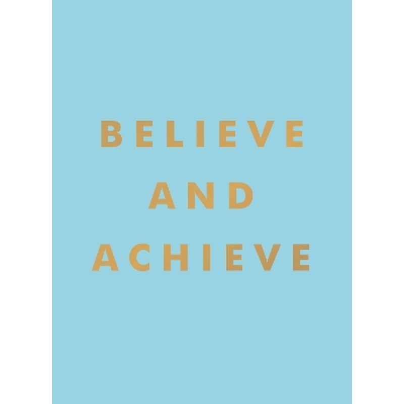 Believe and Achieve