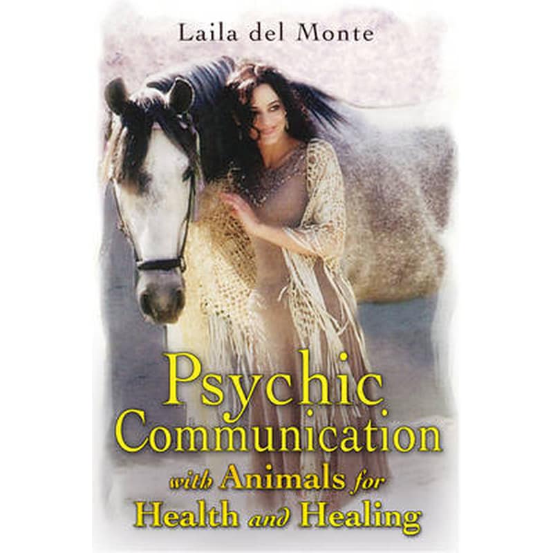 Psychic Communication with Animals for Health and Healing