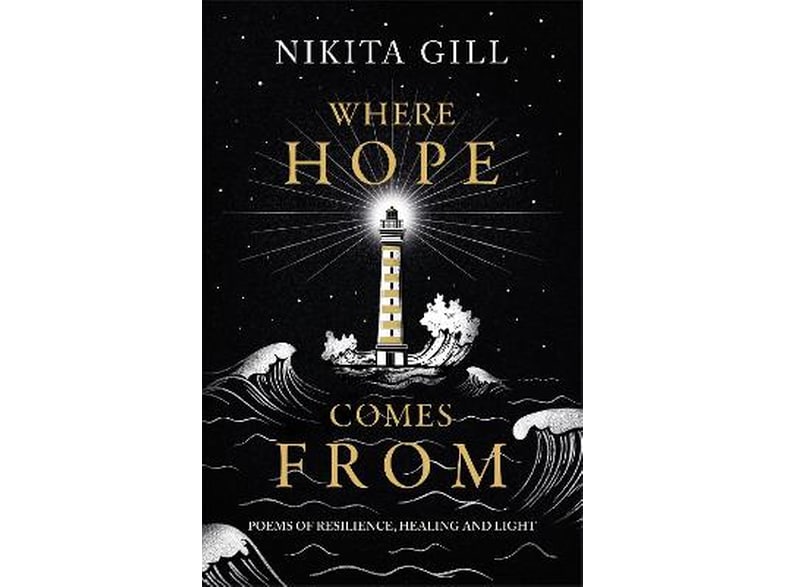 Where Hope Comes From : Healing poetry for the heart mind and soul