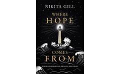 Where Hope Comes From : Healing poetry for the heart mind and soul