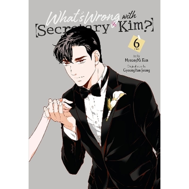 Whats Wrong with Secretary Kim?, Vol. 6