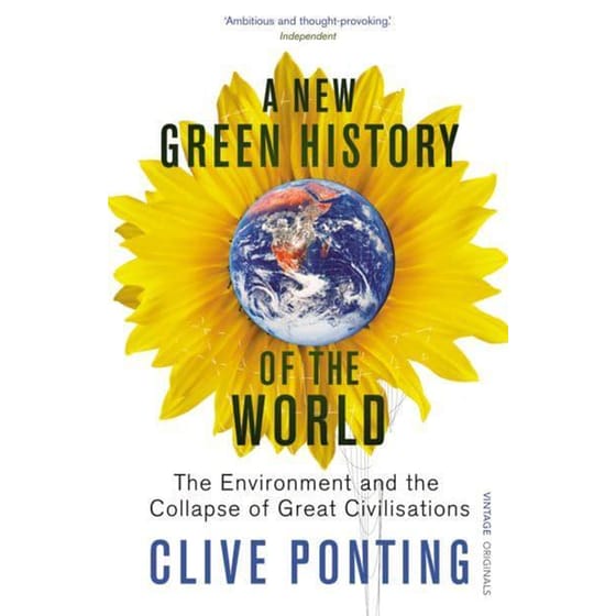 A New Green History Of The World : The Environment and the Collapse of Great Civilizations image 0