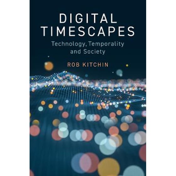 Digital Timescapes - Technology, Temporality and Society image 0