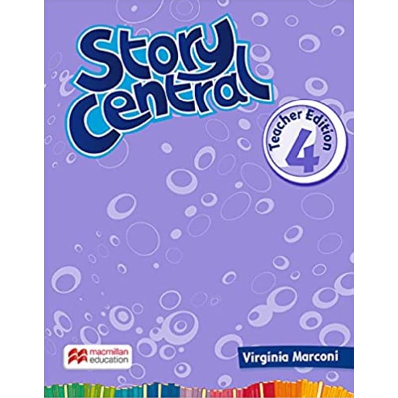 Story Central Plus Level 4 Teacher Edition with Student eBook, Reader eBook, CLIL eBook, Digital Activity Book, Teacher Resource Center, and Test Generator
