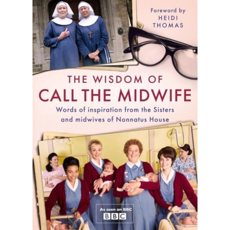 Wisdom of Call The Midwife