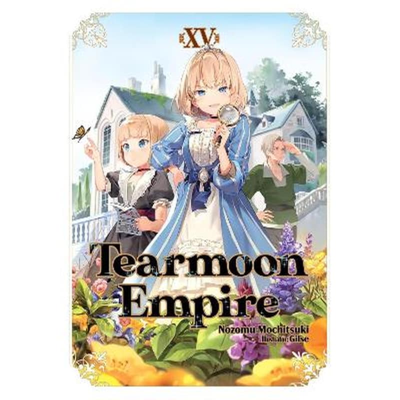 Tearmoon Empire: Volume 15 (Light Novel)