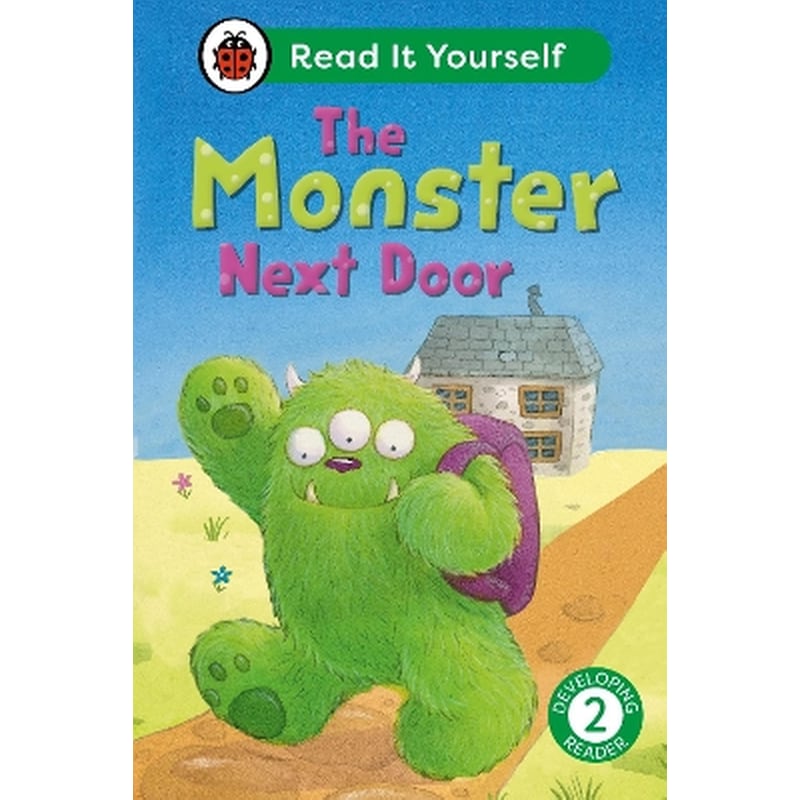The Monster Next Door: Read It Yourself - Level 2 Developing Reader