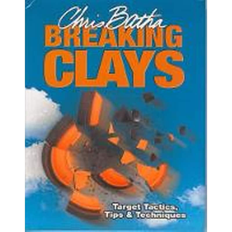 Breaking Clays