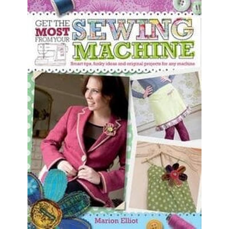 Get the Most From Your Sewing Machine