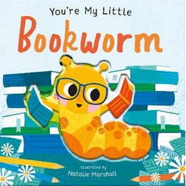 You're My Little Bookworm