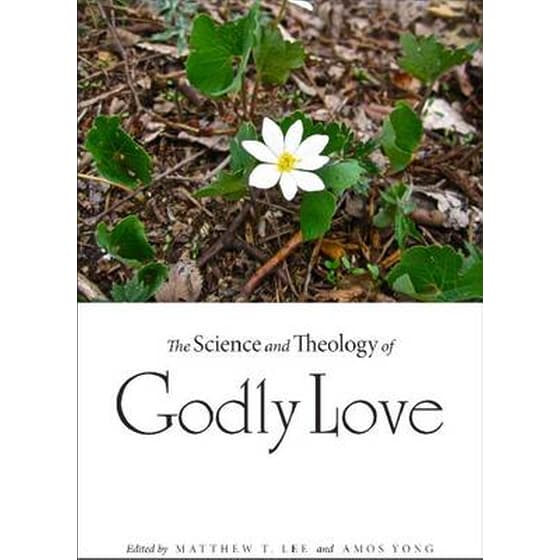 The Science and Theology of Godly Love image 0