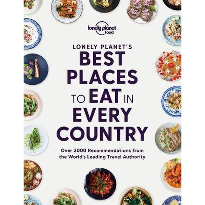 Lonely Planets Best Places to Eat in Every Country