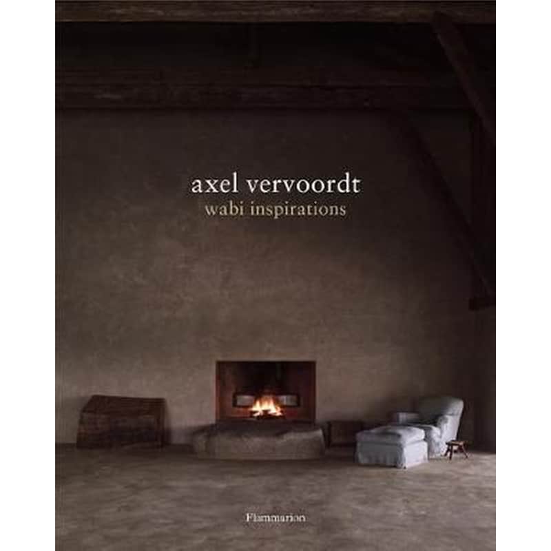 Axel Vervoordt- Wabi Inspirations