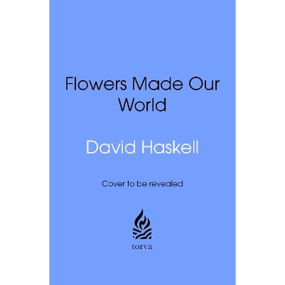 How Flowers Made Our World image 0