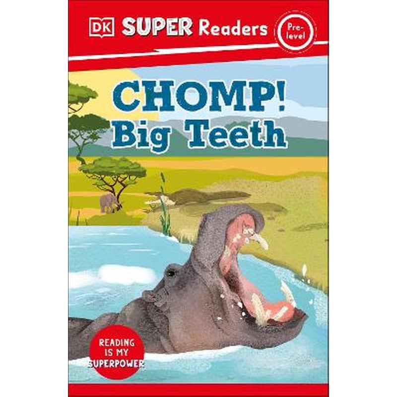 DK Super Readers Pre-Level Chomp! Big Teeth