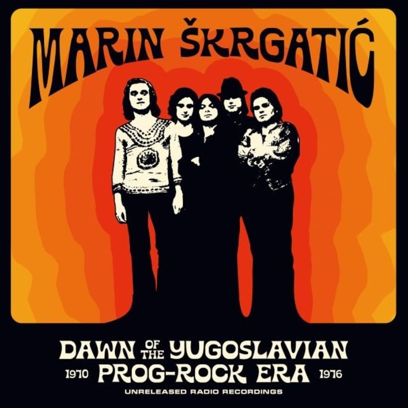 Dawn Of The Yugoslavian Prog-Rock Era 1970-1976