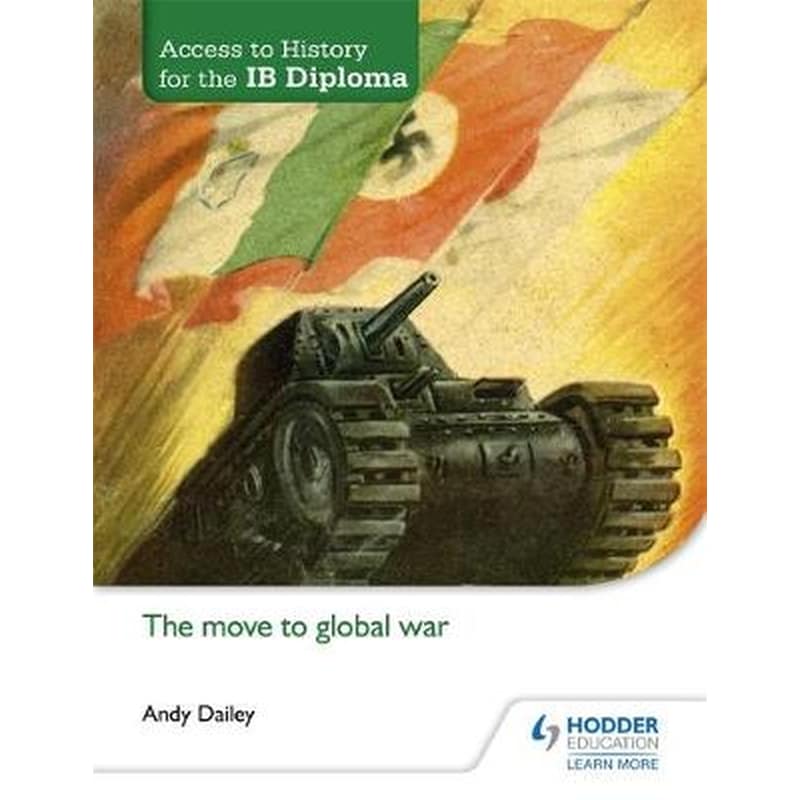 Access to History for the IB Diploma- The Move to Global War