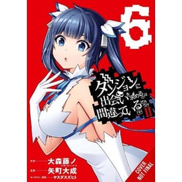 Is It Wrong to Try to Pick Up Girls in a Dungeon? II, Vol. 6 (manga)