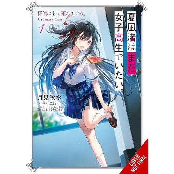 Nagisa Natsunagi Still Wants to Be a High School Girl, Vol. 1 (light novel) image 0