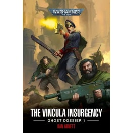 Vincula Insurgency: Ghost Dossier 1