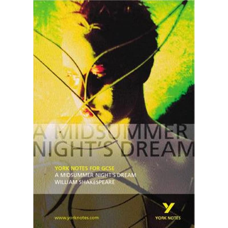 Midsummer Nights Dream: York Notes for GCSE