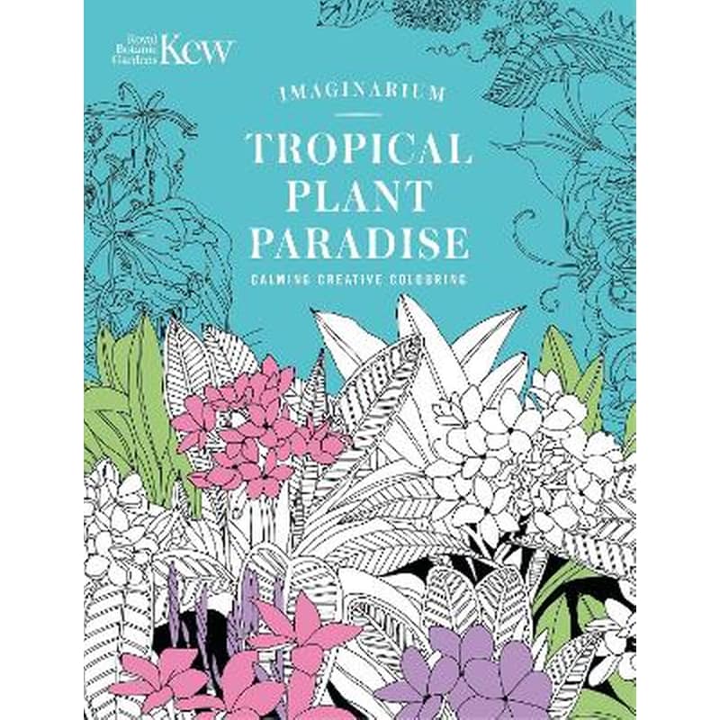 Kew Imaginarium: Tropical Plant Paradise