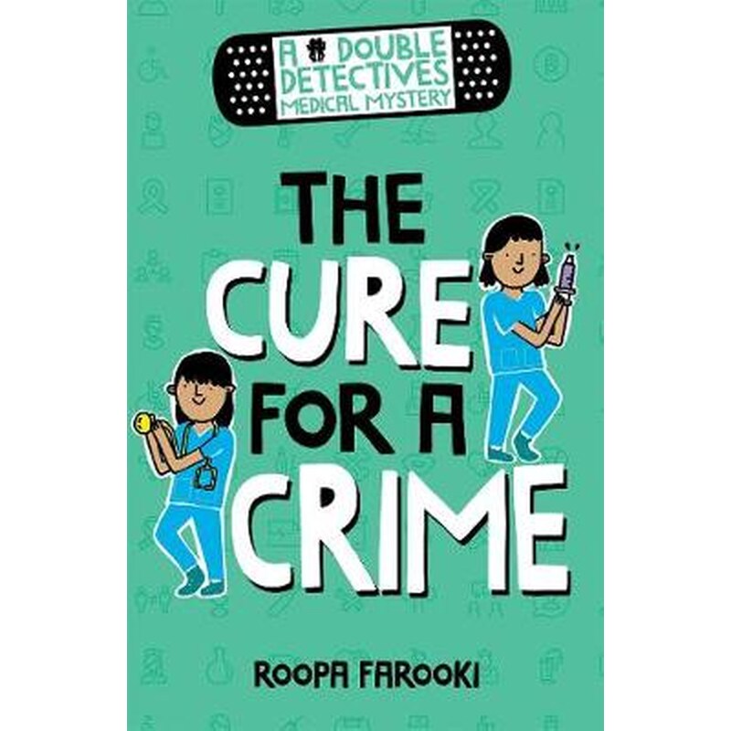A Double Detectives Medical Mystery- The Cure for a Crime