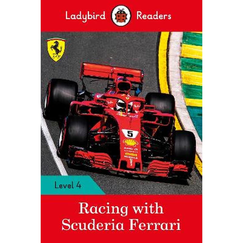 Ladybird Readers Level 4 - Racing with Scuderia Ferrari (ELT Graded Reader)