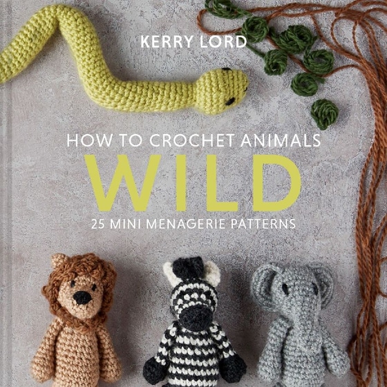 How to Crochet Animals: Wild image 0