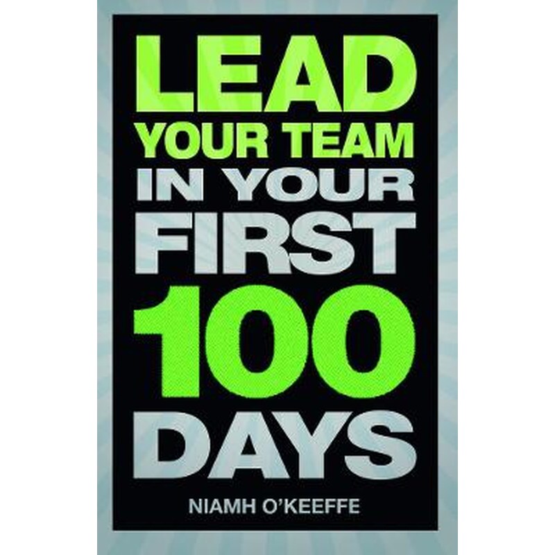 Lead Your Team in Your First 100 Days